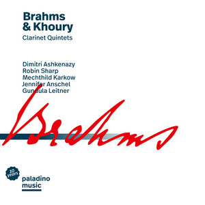 Brahms & Khoury: Clarinet Quintets Brahms & Khoury: Clarinet Quintets