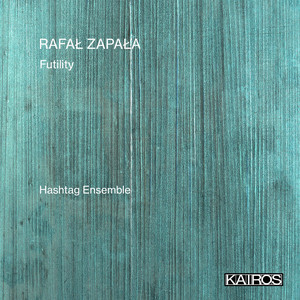 Rafał Zapała: Futility Rafał Zapała: Futility