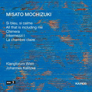 Misato Mochizuki: Chamber Music Misato Mochizuki: Chamber Music