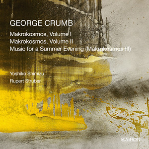 Crumb: Makrokosmos I, II & III "Music for a Summer Evening" (0015029KAI) Crumb: Makrokosmos I, II & III "Music for a Summer Evening" (0015029KAI)