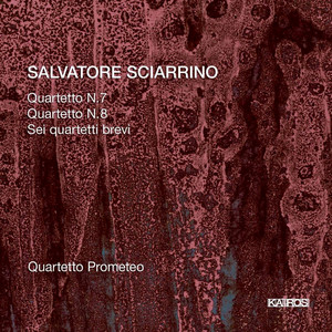 Salvatore Sciarrino: String Quartets Nos. 7 & 8 and 6 Quartetti brevi (0013212KAI) Salvatore Sciarrino: String Quartets Nos. 7 & 8 and 6 Quartetti brevi (0013212KAI)