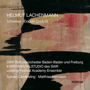 Helmut Lachenmann: Schreiben &amp; Double &quot;Grido II&quot; (0013342KAI)