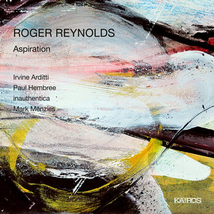Roger Reynolds: Aspiration (0015051KAI)