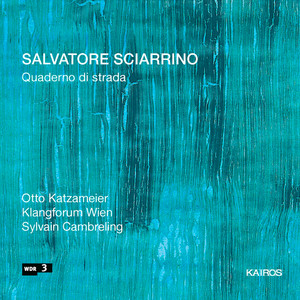 Salvatore Sciarrino: Quaderno di strada
