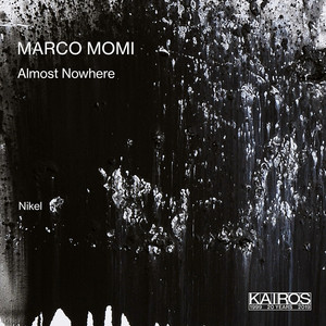 Marco Momi: Almost Nowhere Marco Momi: Almost Nowhere