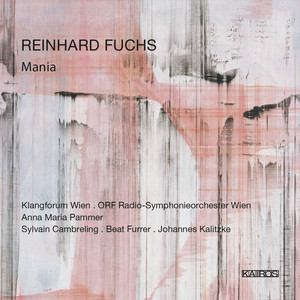 Reinhard Fuchs: Mania (0015001KAI) Reinhard Fuchs: Mania (0015001KAI)