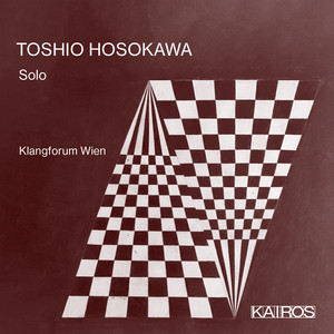 Toshio Hosokawa: Solo Toshio Hosokawa: Solo