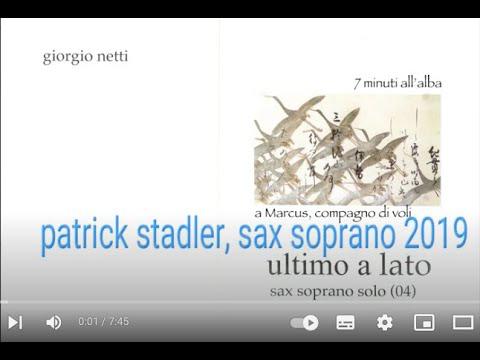 Preview image for the video "giorgio netti, ultimo a lato, sax soprano patrick stadler 2019".